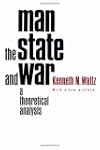 Man, the State and War: A Theoretical...