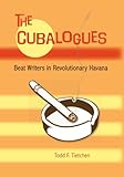 The Cubalogues : Beat writers in revolutionary Havana