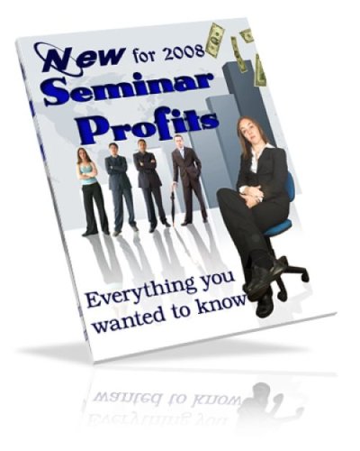How to Produce Your Own Seminar (For Fun and Profit!)
