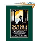 Mykel Hawkes Green Beret Survival Manua byHawke