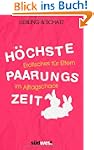H�chste Paarungszeit: Erotisches f�r...