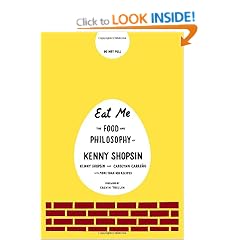 Eat Me: The Food and Philosophy of Kenny Shopsin