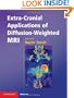 Extra-Cranial Applications of Diffusion-Weighted MRI (Cambridge Medicine)