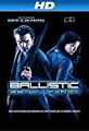 Ballistic: Ecks vs. Sever [HD]