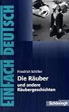 EinFach Deutsch - Textausgaben: Die R�uber: Ein Schauspiel und andere R�ubergeschichten. Mit Materialien
