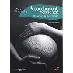Accouchement, naissance : un chemin initiatique