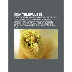 K Na Telep L SEI: Hongkong, Maka , Peking, Sanghaj, Brit Birodalom, Tiltott V Ros, 2008. VI NY Ri Olimpiai J T Kok, Hangzhou