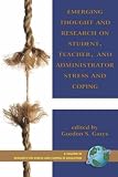Emerging Thought and Research on Student, Teacher, and Administrator Stress and Coping (Research on Stress & Coping in Education) (Research on Stress and Coping in Education)