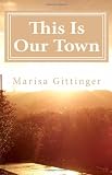 This Is Our Town: Tainted Perfection Book 1