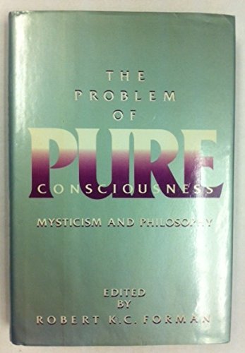 The Problem of Pure Consciousness: Mysticism and Philosophy