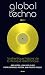 Global Techno : Volume 1.1, L'authentique histoire de la musique electronique