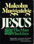 Jesus, The Man Who Lives