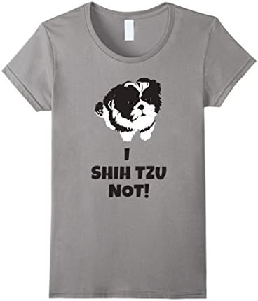 Women's I Shih Tzu Not T-shirt Large Slate
