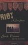 Riot: A Love Story