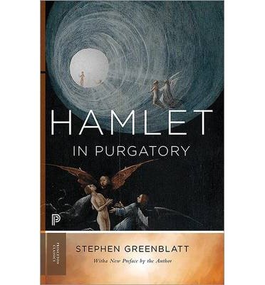 [(Hamlet in Purgatory)] [Author: Stephen Greenblatt] published on (November, 2013)