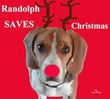 Randolph Saves Christmas (Christmas Childrens Book)