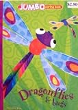 DRAGONFLIES/BUGS JUMBO COLORING BOOK