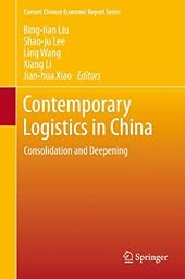 Contemporary Logistics in China: Consolidation and Deepening-Wow! eBook