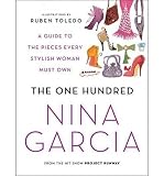Produkt-Bild: (THE ONE HUNDRED: A GUIDE TO THE PIECES EVERY STYLISH WOMAN MUST OWN) BY Garcia, Nina(Author)Paperback Aug-2010