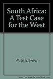 South Africa : a test case for the West