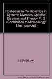 Host-parasite relationships in systemic mycoses : proceedings of the 21st annual OHOLO Biological Conference, Ma'alot, Israel, March 28-31, 1976. Part 2, Specific diseases and therapy