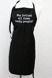 Black Embroidered Apron Who invited all these tacky people