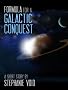 Formula for a Galactic Conquest