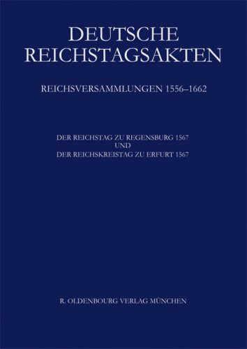 Der Reichstag zu Regensburg 1567 und Der Reichskreistag zu Erfurt 1567