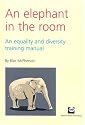 Elephant in the Room: An Equality and Diversity Training Manual