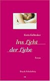 Ins Licht der Liebe - Karin Kallmaker