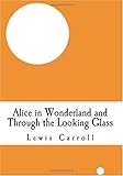 Alice in Wonderland / Through the Looking Glass