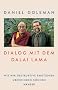 Dialog mit dem Dalai Lama.