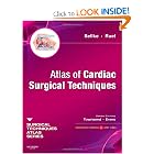 Atlas of Cardiac Surgical Techniques: A Volume in the Surgical Techniques Atlas Series by Frank Sellke MD and Marc Ruel MD MPH FRCSC