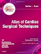 Atlas of Cardiac Surgical Techniques: A Volume in the Surgical Techniques Atlas Series