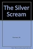 The silver scream