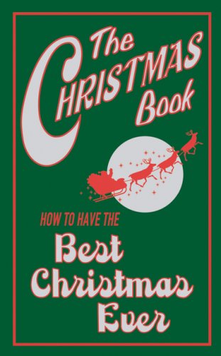 Childrens Toyshop  Books : The Christmas Book: How to Have the Best Christmas Ever