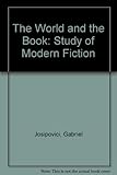 The world and the book : a study of modern fiction
