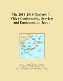 The 2011-2016 Outlook for Video Conferencing Services and Equipment in Japan Reviews