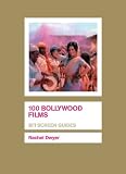 100 Bollywood Films (BFI Screen Guides)