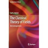 The Classical Theory of Fields: Electromagnetism (Graduate Texts in Physics)