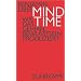 Mind Time: Wie das Gehirn Bewusstsein produziert