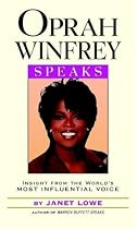 Oprah Winfrey Speaks: Insights from the World's Most Influential Voice