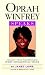 Oprah Winfrey Speaks: Insights from the World's Most Influential Voice