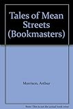 Tales of mean streets