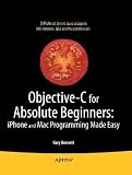 Objective-C for Absolute Beginners: iPhone and Mac Programming Made Easy