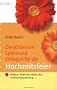 Die sch�nsten Spiele und Einlagen f�r die Hochzeitsfeier: Reden, Sketche, Br�uche, Hochzeitszeitung ...