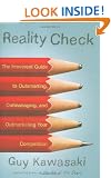 Reality Check: The Irreverent Guide to Outsmarting, Outmanaging and Outmarketing Your Competition