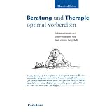 Beratung und Therapie optimal vorbereiten: Informationen und Interventionen vor dem ersten Gespr�chvon "Manfred Prior"