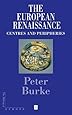 The European Renaissance: Centers and Peripheries