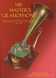His Master's Gramophone : a guide to the acoustic instruments sold by the Gramophone Company in Great Britain, 1897-1960